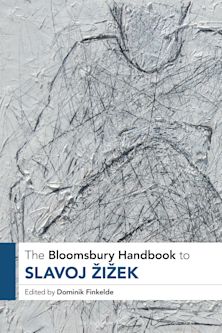 The Bloomsbury Handbook to Slavoj Žižek cover