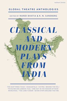 Global Theatre Anthologies: Classical and Modern Plays from India cover