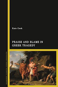 Praise and Blame in Greek Tragedy cover
