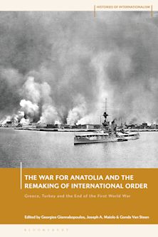 The War for Anatolia and the Remaking of International Order cover