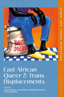 East African Queer and Trans Displacements cover