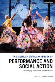 The Methuen Drama Handbook of Performance and Social Action cover