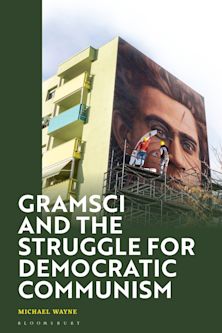 Gramsci and the Struggle for Democratic Communism cover