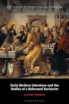 Early Modern Literature and the Bodies of a Reformed Eucharist cover