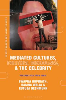 Mediated Cultures, Political Discourses, and the Celebrity cover