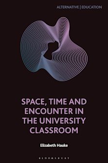 Space, Time and Encounter in the University Classroom cover