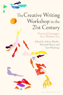 The Creative Writing Workshop in the 21st Century cover