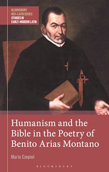 Humanism and the Bible in the Poetry of Benito Arias Montano cover
