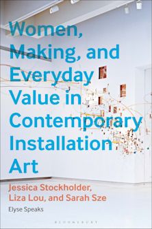Women, Making, and Everyday Value in Contemporary Installation Art cover