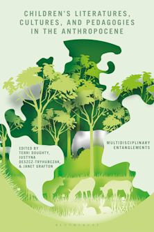 Children’s Literatures, Cultures, and Pedagogies in the Anthropocene cover