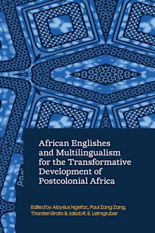 African Englishes and Multilingualism for the Transformative Development of Postcolonial Africa cover