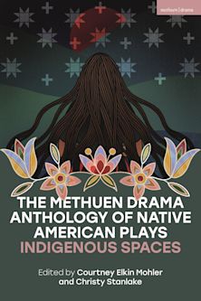 The Methuen Drama Anthology of Native American Plays cover