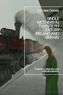 Single Mothers in Twentieth-century Ireland and Britain cover