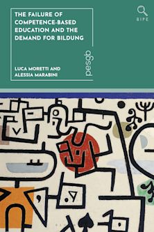 The Failure of Competence-Based Education and the Demand for Bildung cover