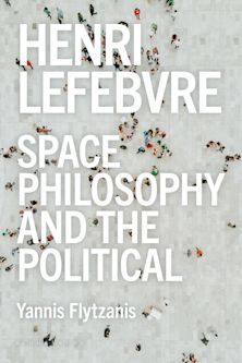 Henri Lefebvre - Space, Philosophy and the Political cover