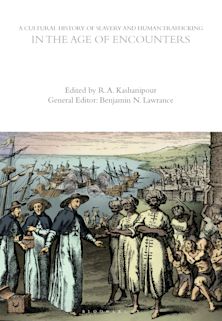 A Cultural History of Slavery and Human Trafficking in the Age of Encounters cover