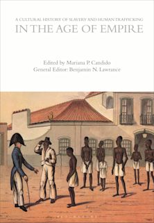 A Cultural History of Slavery and Human Trafficking in the Age of Empire cover