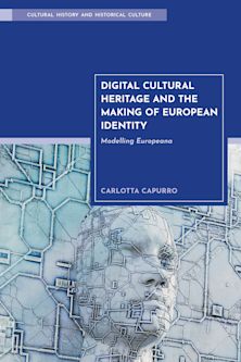 Digital Cultural Heritage and the Making of European Identity cover
