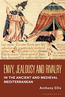 Envy, Jealousy and Rivalry in the Ancient and Medieval Mediterranean cover