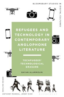 Refugees and Technology in Contemporary Anglophone Literature cover