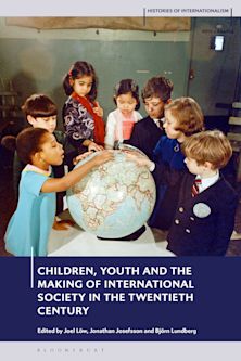 Children, Youth and the Making of International Society in the Twentieth Century cover