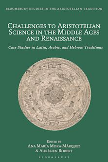 Challenges to Aristotelian Science in the Middle Ages and Renaissance cover