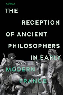 The Reception of Ancient Philosophers in Early Modern France cover
