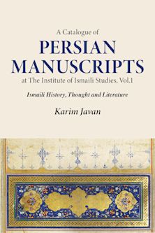 A Catalogue of Persian Manuscripts at the Institute of Ismaili Studies, Vol. 1 cover
