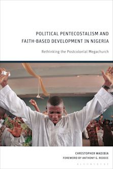 Political Pentecostalism and Faith-Based Development in Nigeria cover