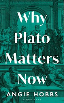 Why Plato Matters Now cover