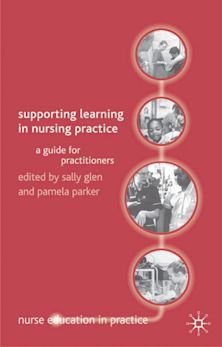 Supporting Learning in Nursing Practice cover