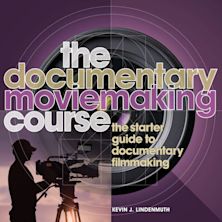 The Documentary Moviemaking Course cover
