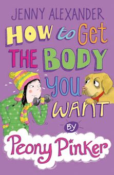 How to Get the Body you Want by Peony Pinker cover