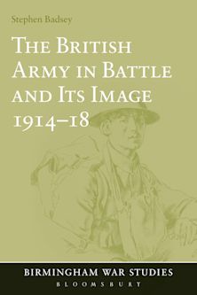 The British Army in Battle and Its Image 1914-18 cover