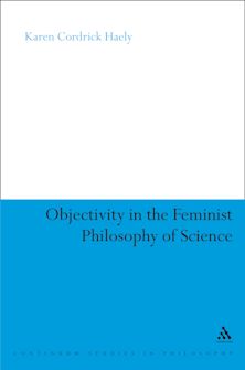 Objectivity in the Feminist Philosophy of Science cover