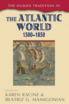 The Human Tradition in the Atlantic World, 1500–1850 cover
