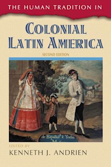 The Human Tradition in Colonial Latin America cover