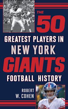 The 50 Greatest Players in New York Giants Football History cover