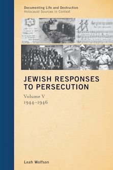 Jewish Responses to Persecution: 1944–1946 cover