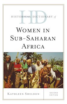 Historical Dictionary of Women in Sub-Saharan Africa cover