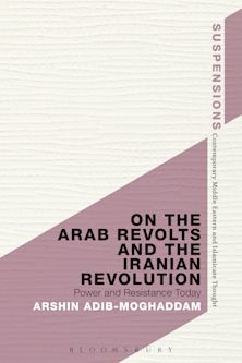 On the Arab Revolts and the Iranian Revolution cover