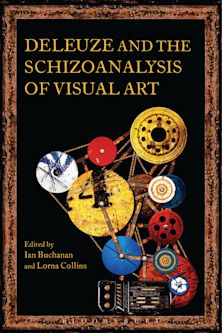 Deleuze and the Schizoanalysis of Visual Art cover