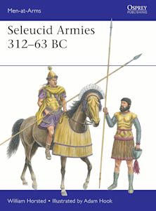 Seleucid Armies 312–63 BC cover
