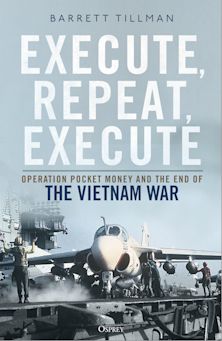 Execute, Repeat, Execute: Operation Pocket Money and the End of the Vietnam War cover