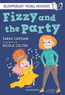 Fizzy and the Party: A Bloomsbury Young Reader cover