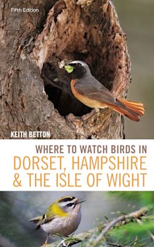Where to Watch Birds in Dorset, Hampshire and the Isle of Wight cover