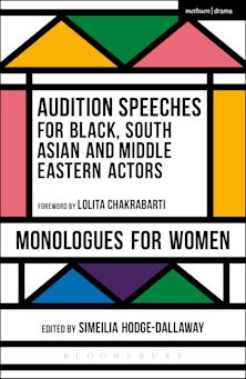 Audition Speeches for Black, South Asian and Middle Eastern Actors: Monologues for Women cover