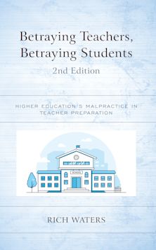 Betraying Teachers, Betraying Students cover