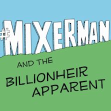 #Mixerman and the Billionheir Apparent cover