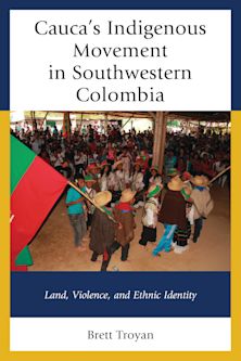 Cauca's Indigenous Movement in Southwestern Colombia cover